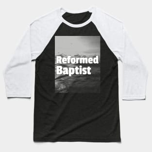 Reformed Baptist White Ocean Design Baseball T-Shirt